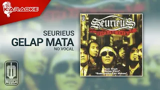 seurieus gelap mata official karaoke video no vocal