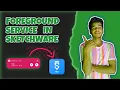 How to start a Foreground service in Android in Sketchware With Notification