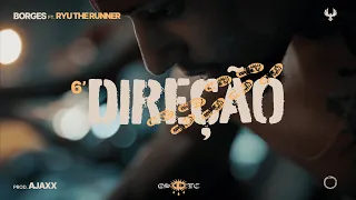 Borges - Direção ft. Ryu, The Runner (Visualizer)