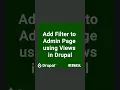Add Filter to Admin Page using Views in Drupal
