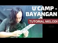 TUTORIAL MELODI BAYANGAN U CAMP |tutorial bayangan u camp