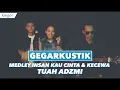 Tuah Adzmi - Medley Insan Kau Cinta \u0026 Kecewa (LIVE)