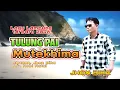 Lagu TULUNG PAI MUTEKHIMA // JHON BIHA // lagu Lampung terbaru 2026- ciptaan. JHON BIHA/ arr. Robi Ratai 