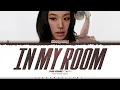 CHAEYOUNG (TWICE) 'IN MY ROOM' Lyrics (트와이스 IN MY ROOM 가사) [Color Coded_Eng] | ShadowByYoongi