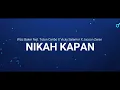 [KARAOKE] Wizz Baker feat. Toton Caribo X Vicky Salamor X Jacson Zeran - Nikah Kapan