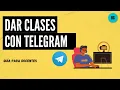 How to teach classes with TELEGRAM - Basic level