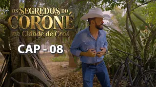 OS SEGREDOS DO CORONÉ NA CIDADE DE CROÁ - CAP 08: A VERDADE REVELADA