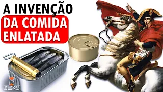 A comida enlatada foi inventada por um Francês?