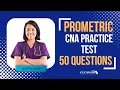2023 Prometric Nurse Aide CNA Practice Test - 50 Questions with Answers