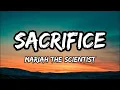 Download Lagu Mariah the Scientist - Sacrifice (Lyrics)