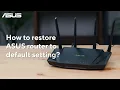 How to Restore ASUS Router to Default Setting ASUS SUPPORT