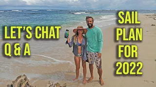 Live Chat Q & A – Sail Plans for 2022 and Follow up on Boat Cost Video