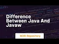difference between java and javaw