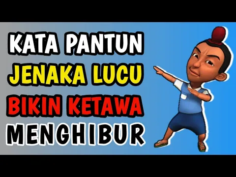 Download MP3 KATA PANTUN JENAKA LUCU BIKIN KETAWA DAN MENGHIBUR