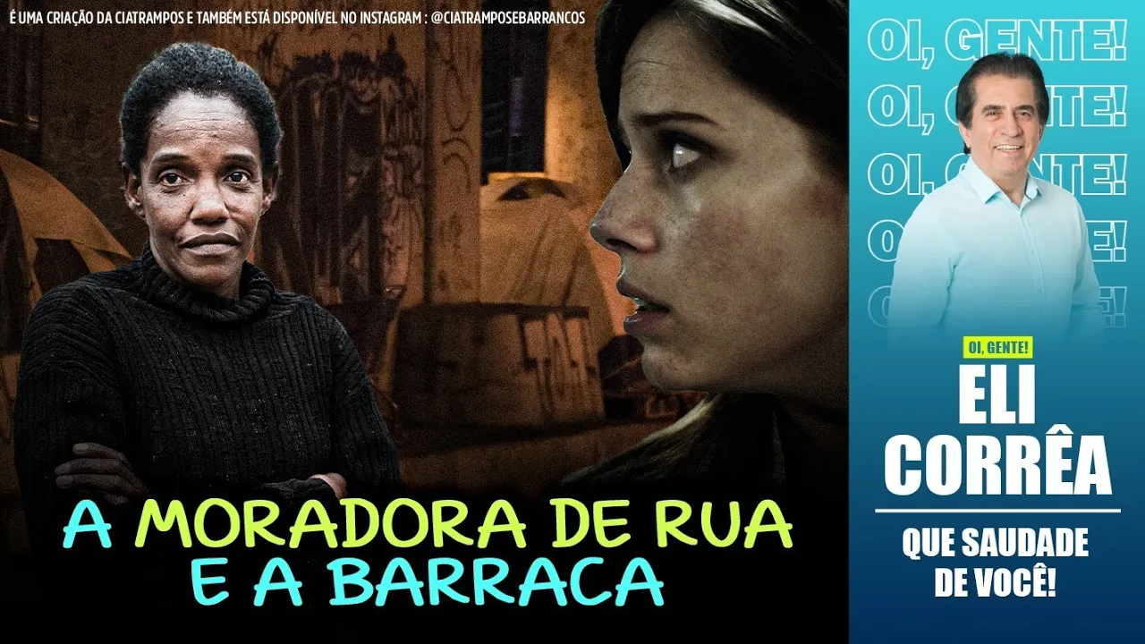 A moradora de rua e a barraca | Eli Corrêa Oficial |
