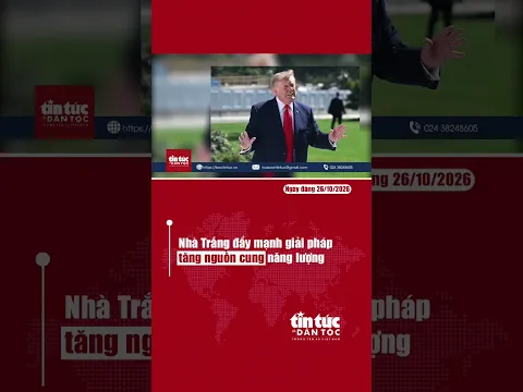 Nhà Trắng đẩy mạnh giải pháp tăng nguồn cung năng lượng