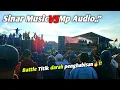 Download Lagu Sampai titik darah penghabisan SINAR MUSIC vs MP AUDIO Battle Maut SUMBERSEWU
