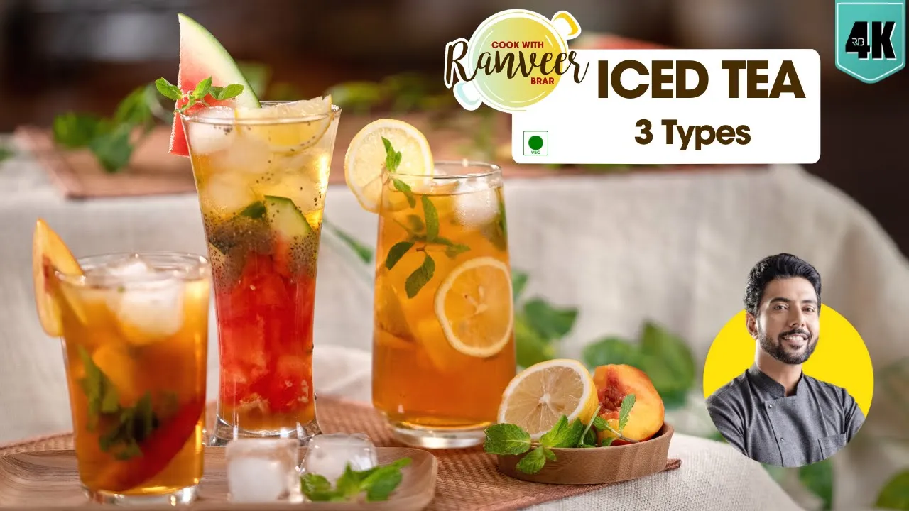 Iced Tea at home          lemon / peach Ice Tea   Summer drinks   Chef Ranveer Brar