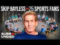 1 Sports Analyst vs 25 Fans ft Skip Bayless