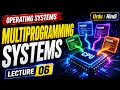 Multiprogramming Systems Operating Systems OS Lecture 06 Urdu Hindi