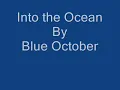 Blue October - Into the Ocean with Lyrics