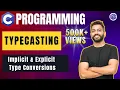 Typecasting in C programming Implicit Explicit type conversions