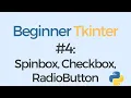 Tkinter tutorial for beginners Spinbox Checkbox Radiobutton