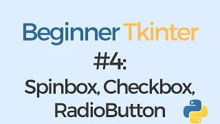 Tkinter tutorial for beginners Spinbox Checkbox Radiobutton