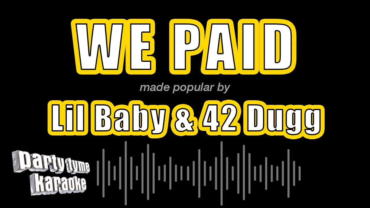 Lil Baby & 42 Dugg - We Paid (Karaoke Version)