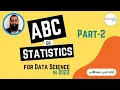 ABC of Statistics for Data Analysis in Part-2