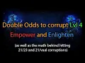 Doubling odds for Lvl 4 corruption