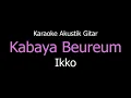 Lagu Karaoke Kabaya Beureum - Ikko (Versi Akustik Gitar)