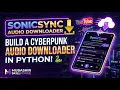 Build a Cyberpunk YouTube MP3 Downloader in Python SonicSync Downloader Portfolio Project