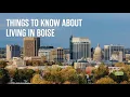 Things to Know About Living in Boise