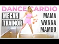 Download Lagu Meghan Trainor - Mama Wanna Mambo | Cardio Dance
