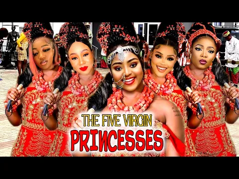 Download MP3 The 5 Virgin Princesses( Complete Season) - Regina Daniels 2024 Latest Released Nigerian Movie