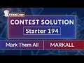 Mark Them All MARKALL Starter 194 CodeChef Solution Rated for All