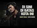 Lagu Disini Di Batas Kota Ini - Tommy J Pisa - Versi Rock