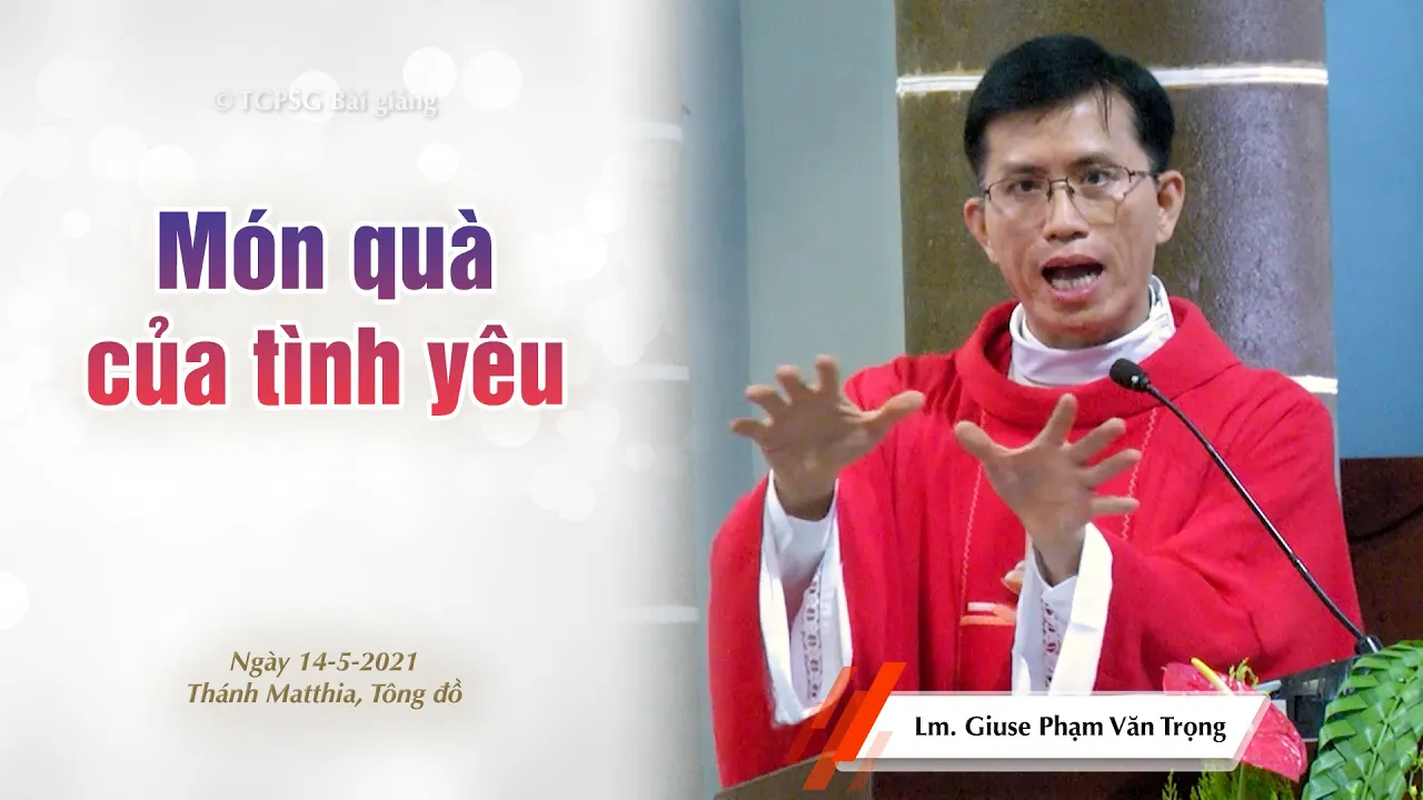 Outline Video Món quà của tình yêu - Lm. Giuse Phạm Văn Trọng