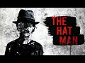The Hat Man The Shared Nightmare of Reddit 4Chan and TikTok