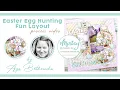 Easter Egg Hunting Fun Layout Process by Aga Betkowska
