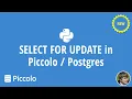 SELECT FOR UPDATE in Piccolo Postgres
