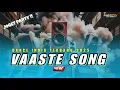 Download Lagu DJ TERBARU🎵VAASTE SONG🎵COCOK DI DALAM ROM PARTY🎵ENAK BASS JOGET SENTAK