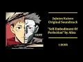 JUJUTSU KAISEN OST - "Self-Embodiment Of Perfection" | 1 HOUR