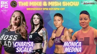The Mike Mish Show ep 17 Charisa Sigala and Monica Medina