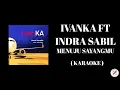 Download Lagu IVANKA FT INDRA SABIL - Menuju Sayangmu ( Karaoke )