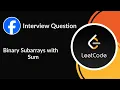 Binary Subarrays with Sum Facebook Interview Question Sliding Window LeetCode 930 C