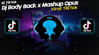 Download DJ BODY BACK x MASHUP OPUS VIRAL TIK TOK TERBARU 2022!! VINKY YT MP3