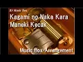 Download Lagu Kagami no Naka Kara/Maneki Kecak [Music Box] (Anime \