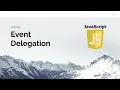 Event Delegation in JavaScript
